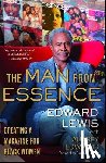 Lewis, Edward - The Man from Essence: Creating a Magazine for Black Women