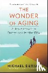 Gurian, Michael - The Wonder of Aging