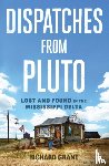 Grant, Richard - Dispatches from Pluto