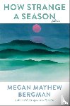 Bergman, Megan Mayhew - How Strange a Season