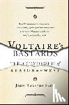 Saul, John Ralston - Voltaire's Bastards