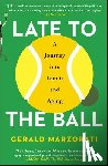 Marzorati, Gerald - Late to the Ball