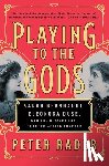 Rader, Peter - Playing to the Gods
