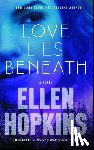 Hopkins, Ellen - Love Lies Beneath