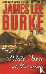 Burke, James Lee - WHITE DOVES AT MORNING