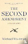 Waldman, Michael - The Second Amendment