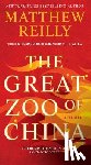Reilly, Matthew - The Great Zoo of China