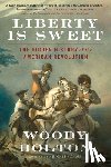 Holton, Woody - Liberty Is Sweet