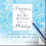 Daniel, J. Beverly - Finding the Right Words for the Holidays