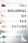 Ross, Alec - The Industries of the Future