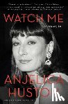 Huston, Anjelica - Watch Me
