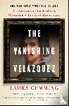 Cumming, Laura - The Vanishing Velazquez