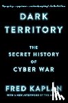 Kaplan, Fred - Dark Territory