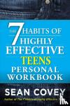 Covey, Sean - The 7 Habits of Highly Effective Teens Personal Workbook