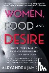 Jamieson, Alexandra - Women, Food, and Desire