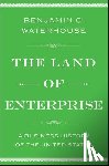 Waterhouse, Benjamin C. - The Land of Enterprise