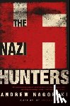 Nagorski, Andrew - The Nazi Hunters