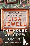 Jewell, Lisa - The House We Grew Up In