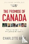 Gray, Charlotte - The Promise of Canada: People and Ideas That Have Shaped Our Country