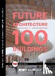 Kushner, Marc - Future of Architecture in 100 Buildings