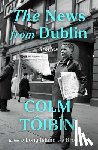 Toibin, Colm - The News from Dublin: Stories