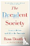 Douthat, Ross - The Decadent Society