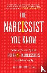 Burgo, Joseph - The Narcissist You Know