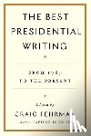 Fehrman, Craig - The Best Presidential Writing: From 1789 to the Present