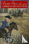 Limbaugh, Rush, Limbaugh, Kathryn Adams - Rush Revere and the American Revolution