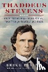 Levine, Bruce - THADDEUS STEVENS