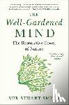 Stuart-Smith, Sue - The Well-Gardened Mind: The Restorative Power of Nature