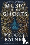 Ratner, Vaddey - Music of the Ghosts