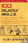 Emerson, Clint - 100 Deadly Skills - The SEAL Operative's Guide to Eluding Pursuers, Evading Capture, and Surviving Any Dangerous Situation