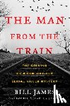 James, Bill, James, Rachel McCarthy - The Man from the Train