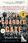 Okrent, Daniel - The Guarded Gate