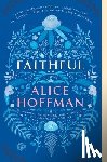 Hoffman, Alice - Faithful