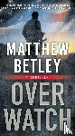 Betley, Matthew - OVERWATCH