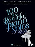Hal Leonard Publishing Corporation - 100 of the Most Beautiful Piano Solos Ever