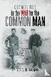 Salmon, Verel R - Common Men in the War for the Common Man