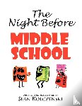 Kolczynski, Sean - The Night Before Middle School!