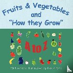 Byrd, Tracy - Fruits & Vegetables and How they Grow
