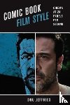 Jeffries, Dru - Comic Book Film Style