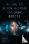 Mafe, Diana Adesola - Where No Black Woman Has Gone Before