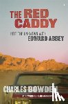 Bowden, Charles - The Red Caddy