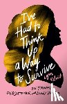 Melnick, Lynn - I've Had to Think Up a Way to Survive