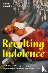 Gonsalez, Marcos - Revolting Indolence