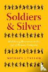Taylor, Michael J. - Soldiers and Silver
