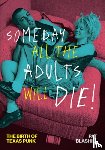 Blashill, Pat - Someday All the Adults Will Die!