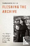 Cotera, Maria Eugenia - Fleshing the Archive