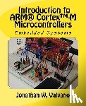 Valvano, Jonathan W. - Embedded Systems: Introduction to Arm(r) Cortex(tm)-M Microcontrollers